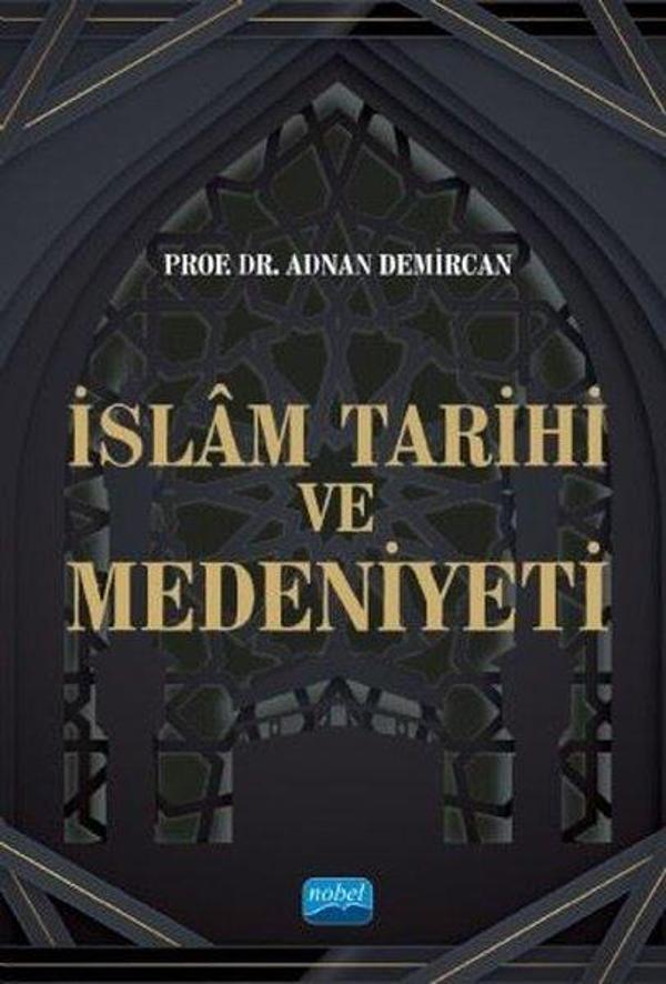 İslam Tarihi ve Medeniyeti - Nobel Akademik Yayıncılık - Image 1