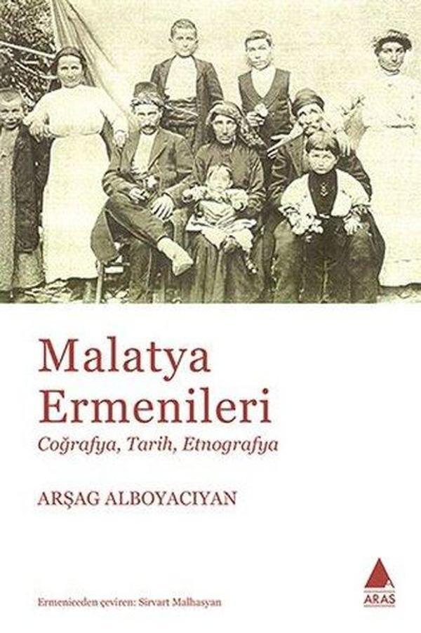 Malatya Ermenileri: Coğrafya-Tarih-Etnografya - Aras Yayıncılık - Image 1