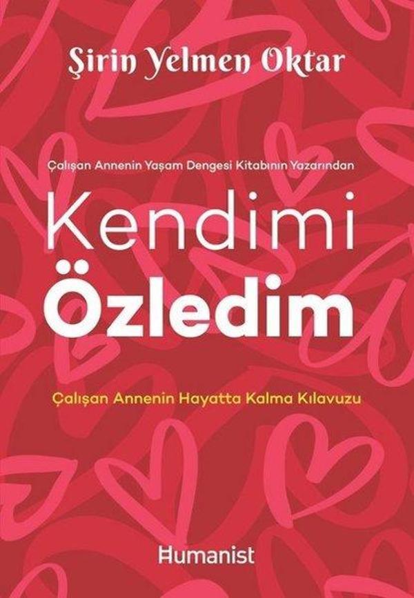 Kendimi Özledim: Çalışan Annenin Hayatta Kalma Kılavuzu - Humanist Kitap Yayıncılık - Image 1