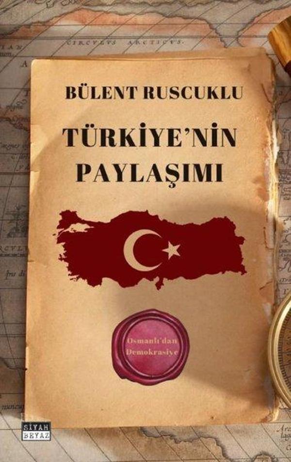 Türkiye'nin Paylaşımı - Osmanlı'dan Demokrasiye - Siyah Beyaz - Image 1
