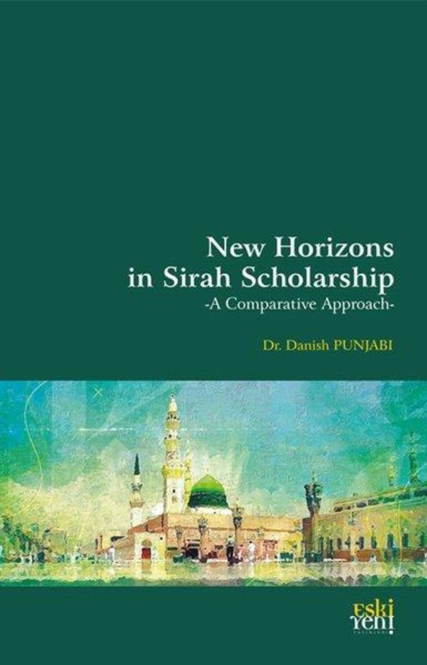 New Horizons in Sirah Scholarship - A Comparative Approach - Eskiyeni Yayınları - Image 1