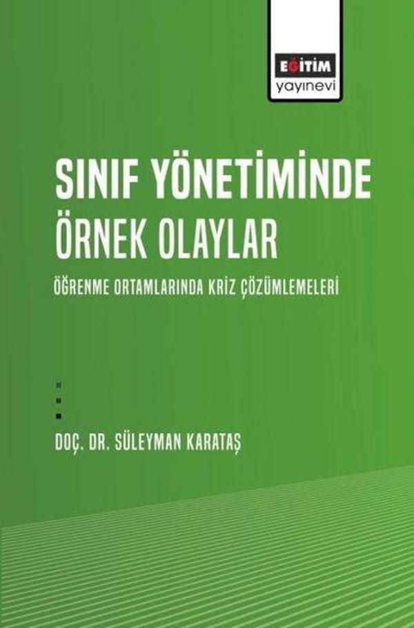 Sınıf Yönetiminde Örnek Olaylar - Öğrenme Ortamlarında Kriz Çözümlemeleri - Eğitim Yayınevi - Image 1