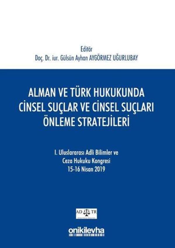 Alman ve Türk Hukukunda Cinsel Suçlar ve Cinsel Suçları Önleme Stratejileri - On İki Levha Yayıncılık - Image 1