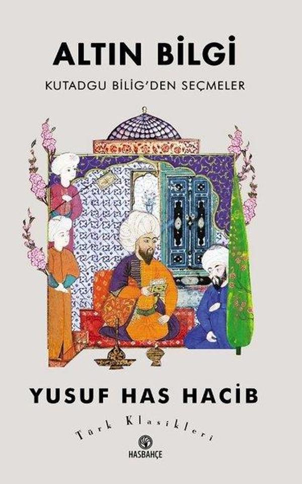 Altın Bilgi Kutadgu Bilig'den Seçmeler - Hasbahçe - Image 1