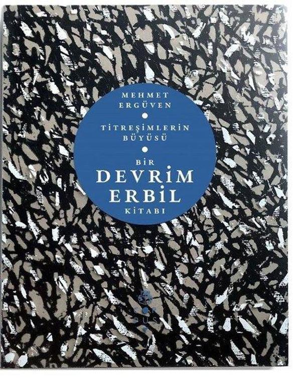 Titreşimlerin Büyüsü: Bir Devrim Erbil Kitabı - Corpus - Image 1