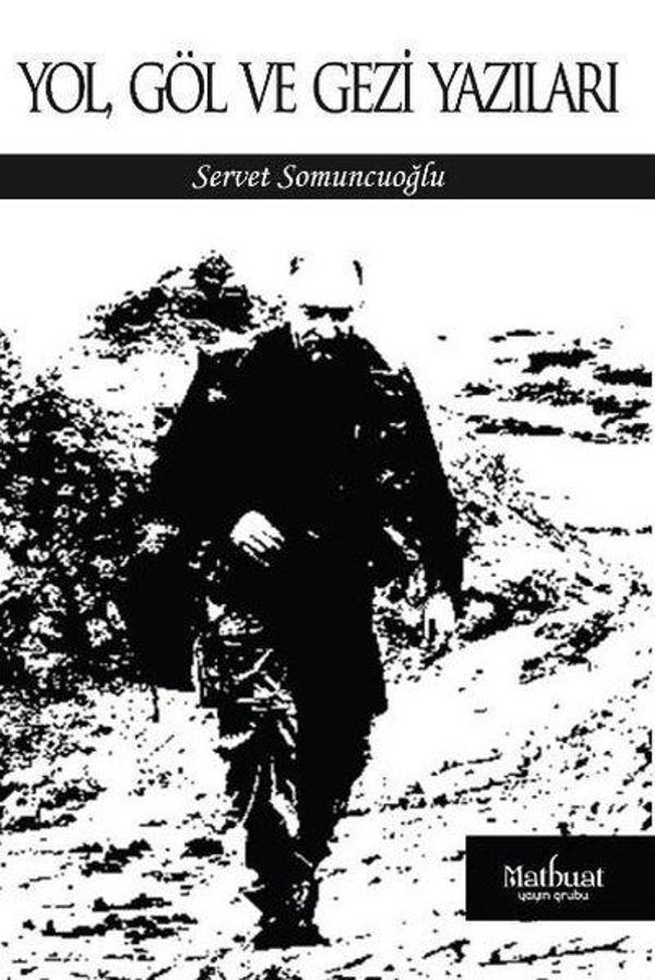 Yol Göl ve Gezi Yazıları - Matbuat Yayın Grubu - Image 1