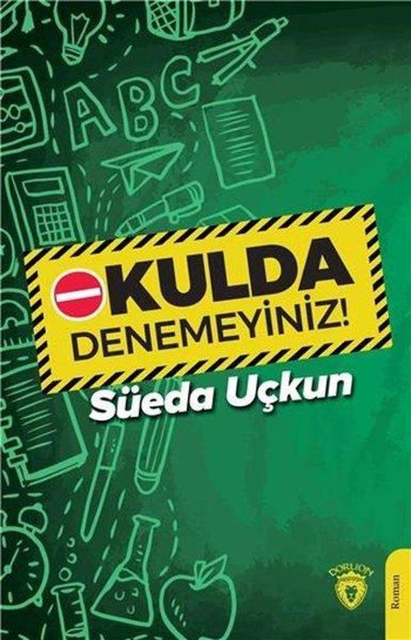 Okulda Denemeyiniz! - Dorlion Yayınevi - Image 1