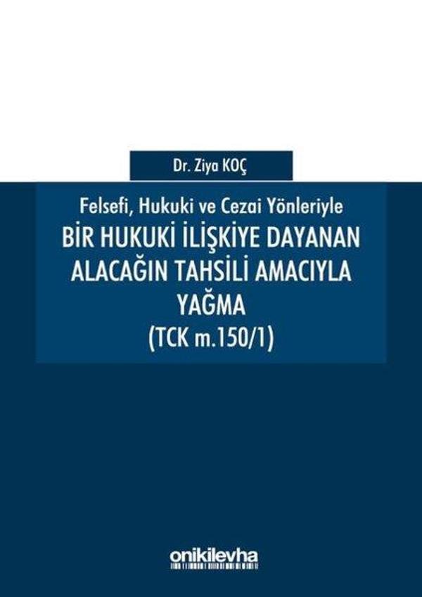 Bir Hukuki İlişkiye Dayanan Alacağın Tahsili Amacıyla Yağma - On İki Levha Yayıncılık - Image 1