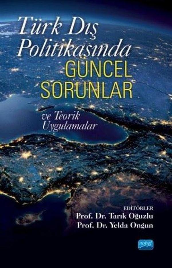 Türk Dış Politikasında Güncel Sorunlar ve Teorik Uygulamalar - Nobel Akademik Yayıncılık - Image 1