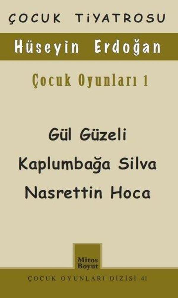 Hüseyin Erdoğan Çocuk Oyunları-1: Gül Güzeli-Kaplumbağa Silva-Nasrettin Hoca - Mitos Boyut Yayınları - Image 1