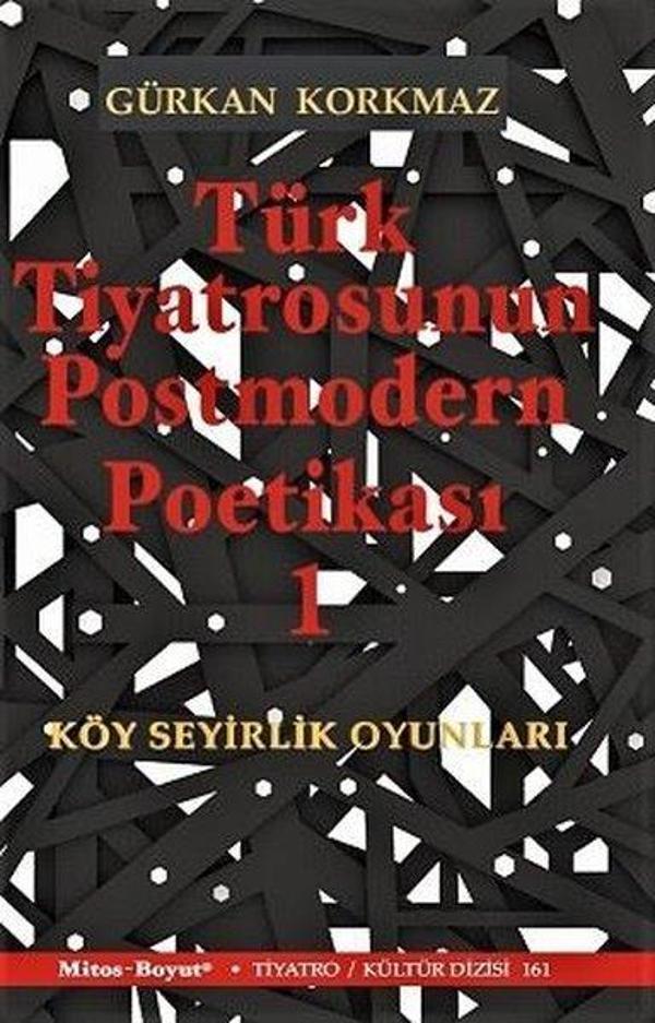 Türk Tiyatrosunun Postmodern Poetikası-Köy Seyirlik Oyunları - Mitos Boyut Yayınları - Image 1