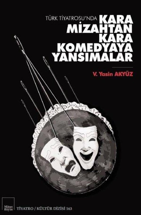 Türk Tiyatrosu'nda Kara Mizahtan Kara Komedyaya Yansımalar - Mitos Boyut Yayınları - Image 1
