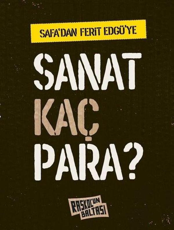 Safa'dan Ferit Edgü'ye Sanat Kaç Para? - Raskol'un Baltası - Image 1