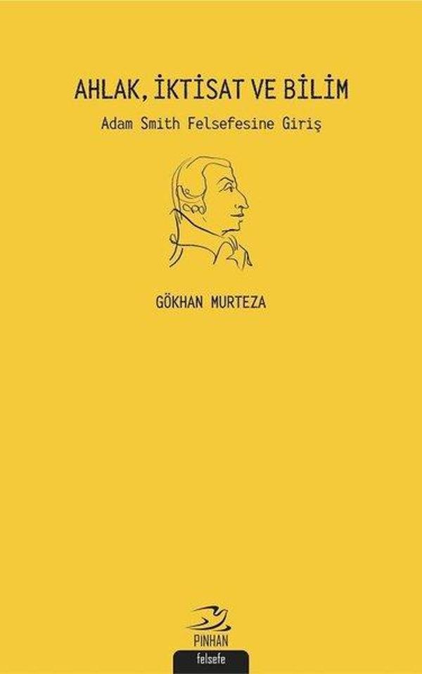 Ahlak İktisat ve Bilim: Adam Smith Felsefesine Giriş - Pinhan Yayıncılık - Image 1