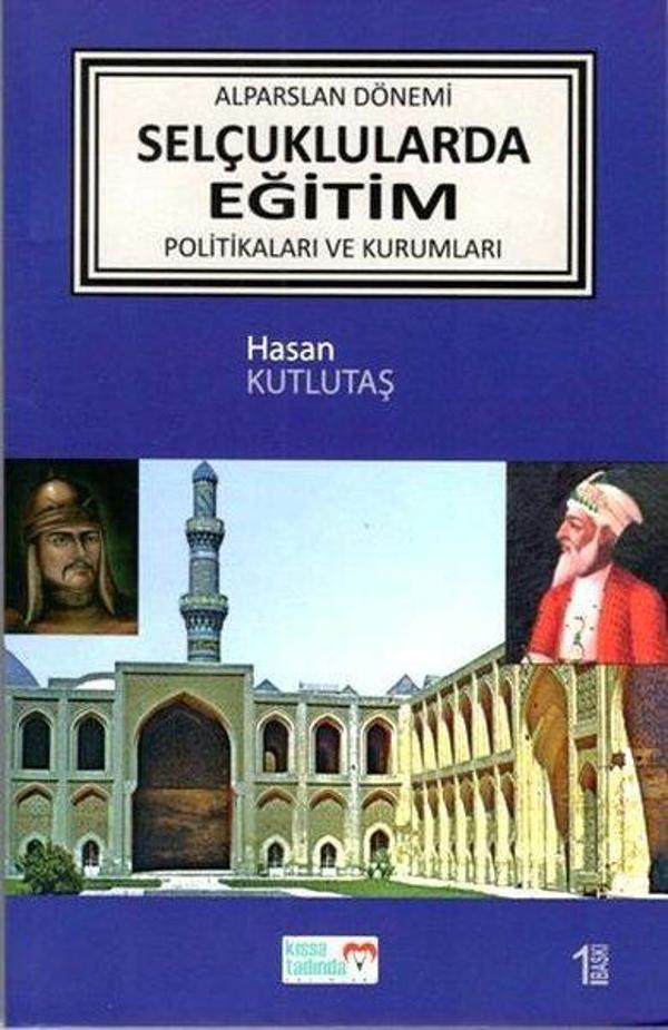 Alparslan Dönemi Selçuklular'da Eğitim Politikaları ve Kurumları - Kıssa Tadında Yayınları - Image 1