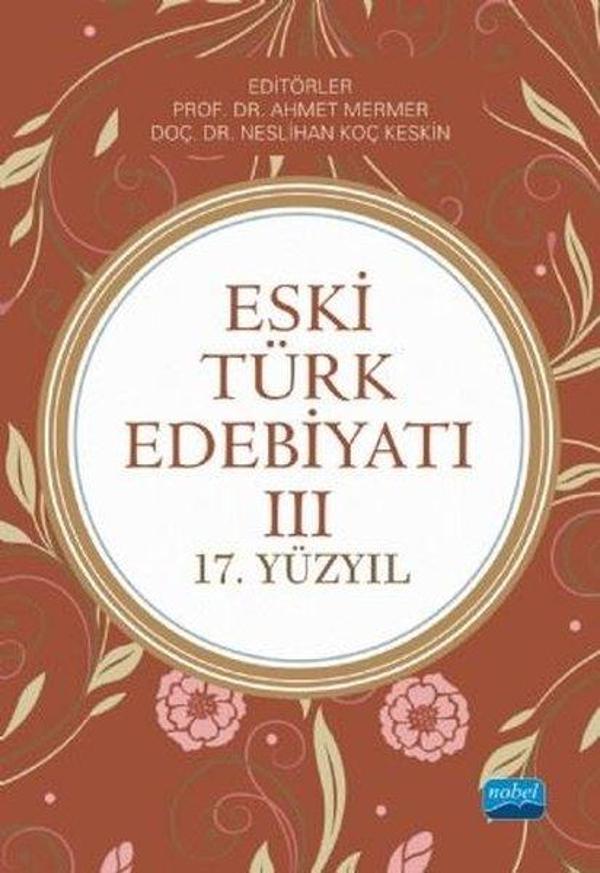 Eski Türk Edebiyatı 3-17.Yüzyıl - Nobel Akademik Yayıncılık - Image 1