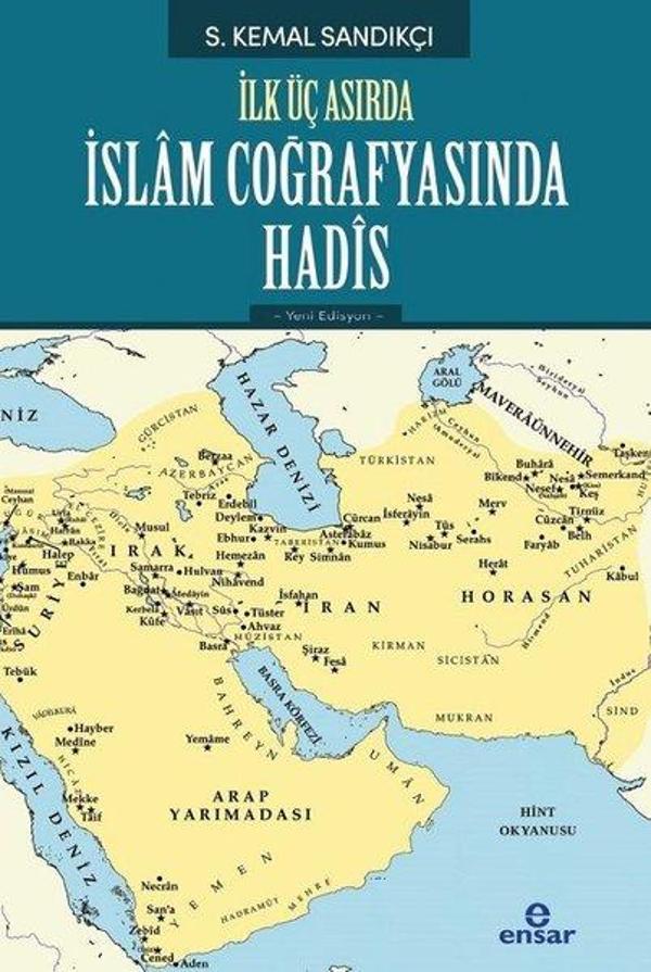 İlk Üç Asırda İslam Coğrafyasında Hadis - Ensar Neşriyat - Image 1