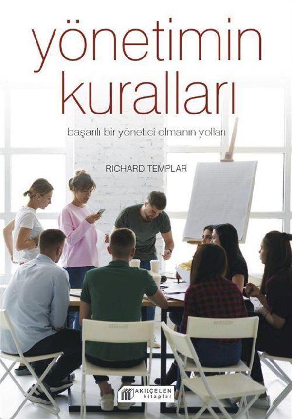 Yönetimin Kuralları - Başarılı Bir Yönetici Olmanın Yolları - Akılçelen Kitaplar - Image 1