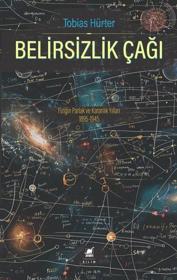 Belirsizlik Çağı: Fiziğin Parlak ve Karanlık Yılları 1895-1945 - Ayrıntı Yayınları - Image 1