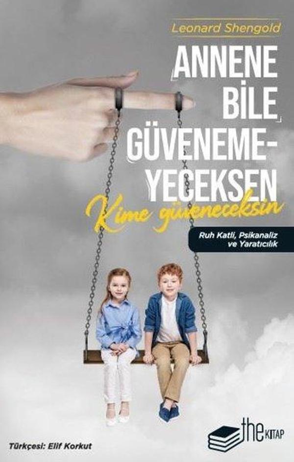 Annene Bile Güvenemeyeceksen Kime Güveneceksin - The Kitap - Image 1