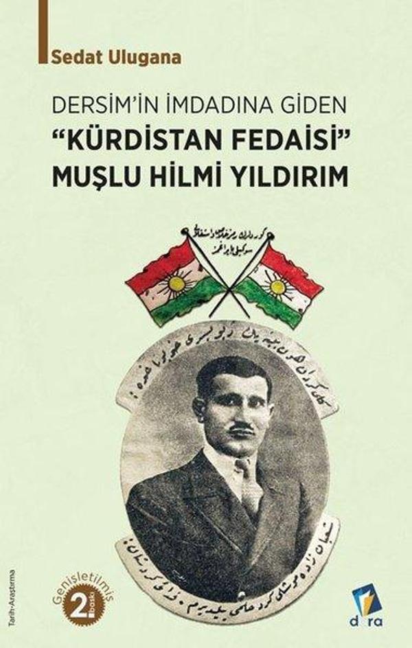 Dersim'in İmdadına Giden Kürdistan Fedaisi Muşlu Hilmi Yıldırım - Dara - Image 1