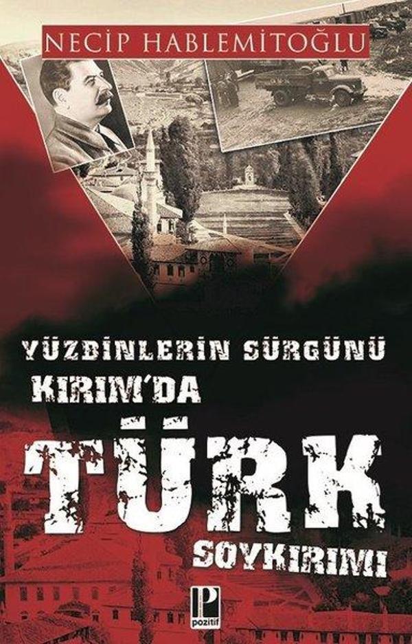 Yüzbinlerin Sürgünü Kırım'da Türk Soykırımı - Pozitif Yayıncılık - Image 1