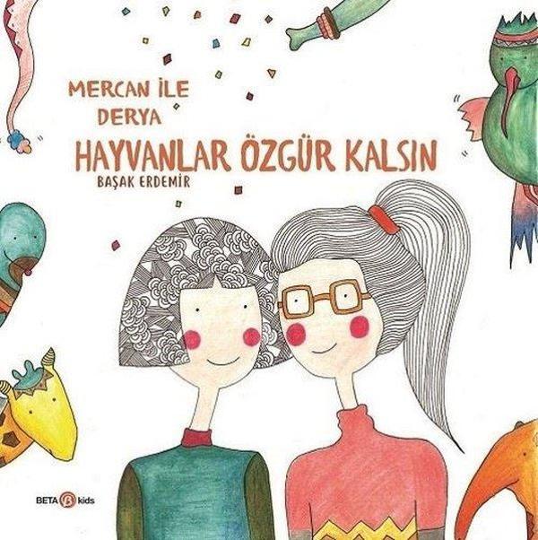 Derya ile Mercan-Hayvanlar Özgür Kalsın - Beta Kids - Image 1