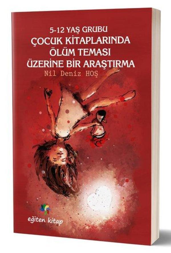 5-12 Yaş Grubu Çocuk Kitaplarında Ölüm Teması Üzerine Bir Araştırma - Eğiten Kitap - Image 1