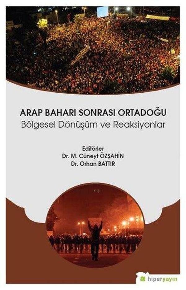 Arap Baharı Sonrası Ortadoğu Bölgesel Dönüşüm ve Reaksiyonlar - Hiperlink - Image 1