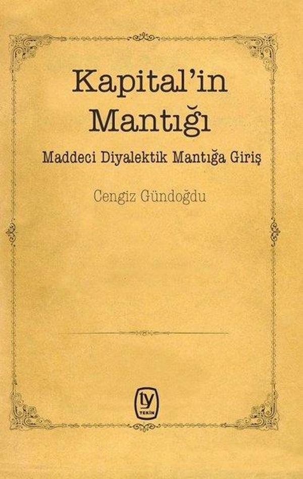 Kapital'in Mantığı-Maddeci Diyalektik Mantığa Giriş - Tekin Yayınevi - Image 1