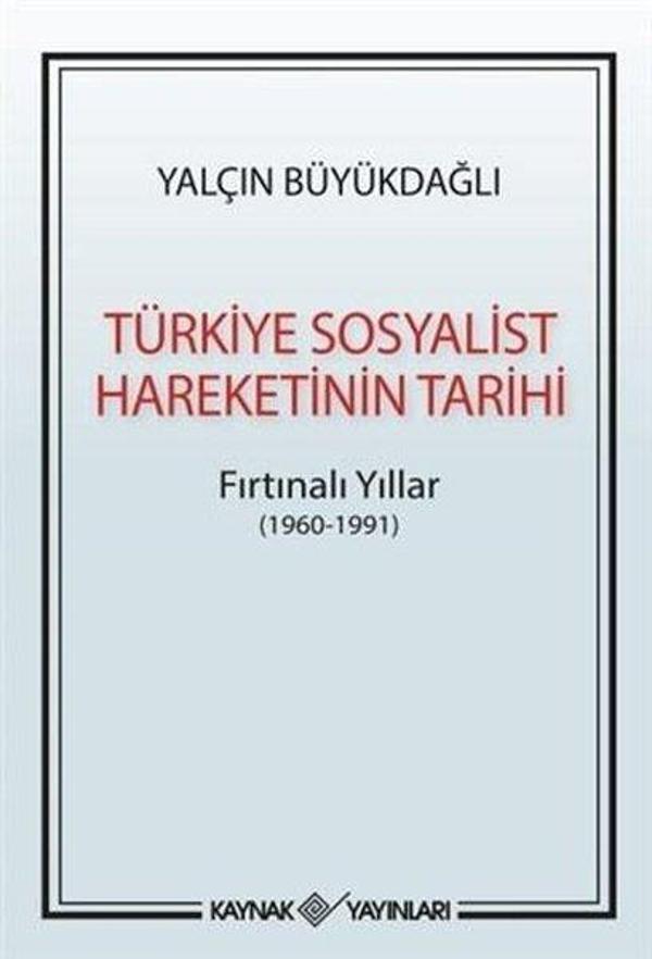 Türkiye Sosyalist Harekatının Tarihi-Fırtınalı Yıllar 1960-1991 - Kaynak Yayınları - Image 1