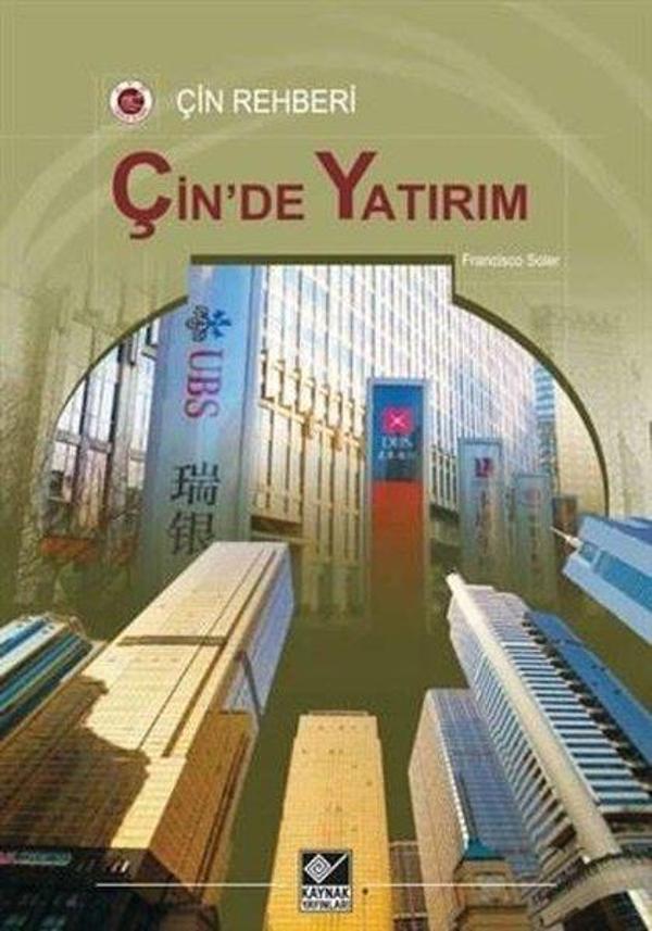 Çin'de Yatırım-Çin Rehberi - Kaynak Yayınları - Image 1