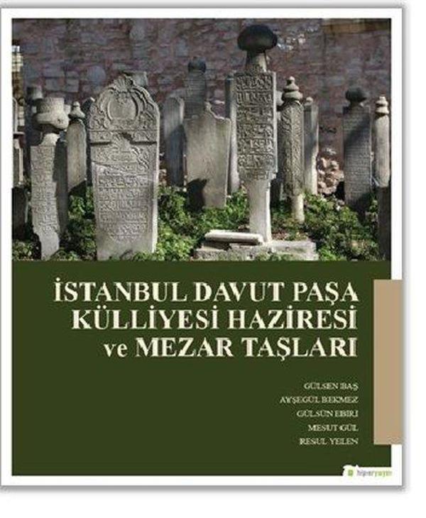İstanbul Davut Paşa Külliyesi Haziresi ve Mezar taşları - Hiperlink - Image 1