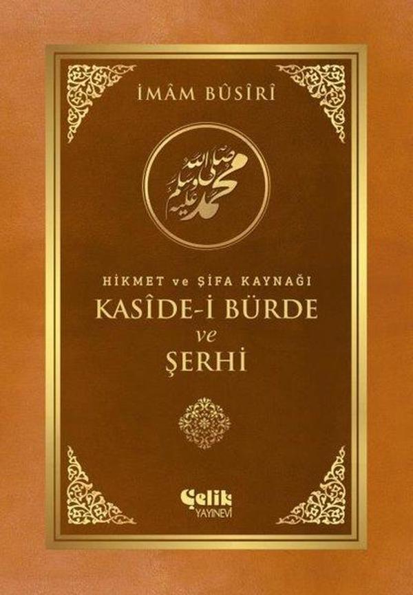 Kaside-i Bürde ve Şerhi-Hikmet ve Şifa Kaynağı - Çelik Yayınevi - Image 1