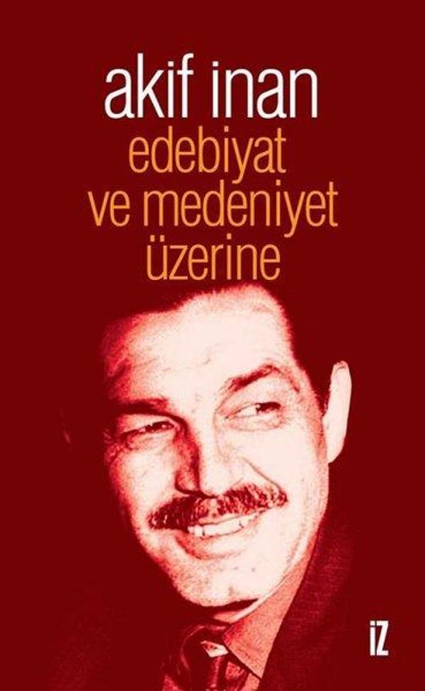 Edebiyat ve Medeniyet Üzerine - İz Yayıncılık - Image 1