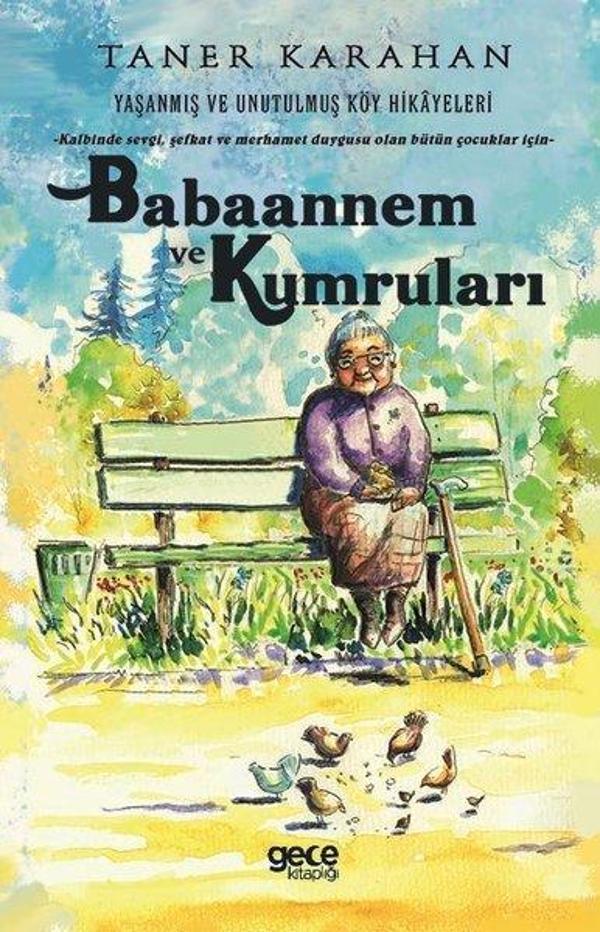Babaannem ve Kumruları-Yaşanmış ve Unutulmuş Köy Hikayeleri - Gece Kitaplığı - Image 1