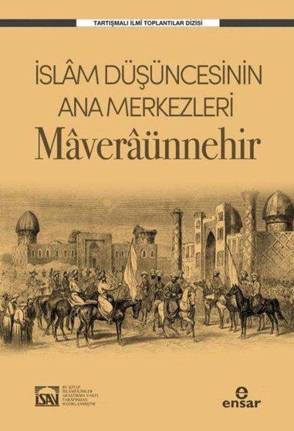 İslam Düşüncesinin Ana Merkezleri Maveraünnehir - Ensar Neşriyat - Image 1