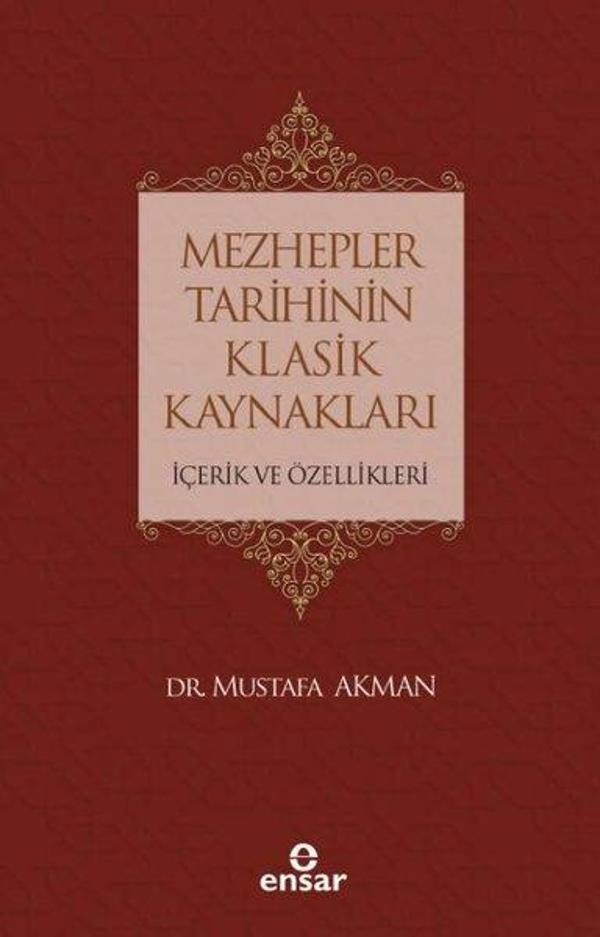 Mezhepler Tarihinin Klasik Kaynakları-İçerik ve Özellikleri - Ensar Neşriyat - Image 1
