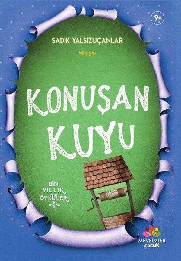 Konuşan Kuyu-Bin Yıllık Öyküler 5 - Mevsimler Çocuk - Image 1