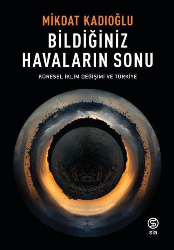 Bildiğiniz Havaların Sonu-Küresel İklim Değişimi ve Türkiye - Sia - Image 1