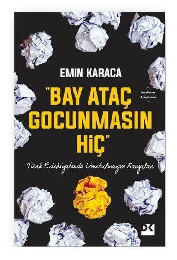 Bay Ataç Gocunmasın Hiç-Türk Edebiyatında Unutulmayan Kavgalar - Doğan Kitap - Image 1