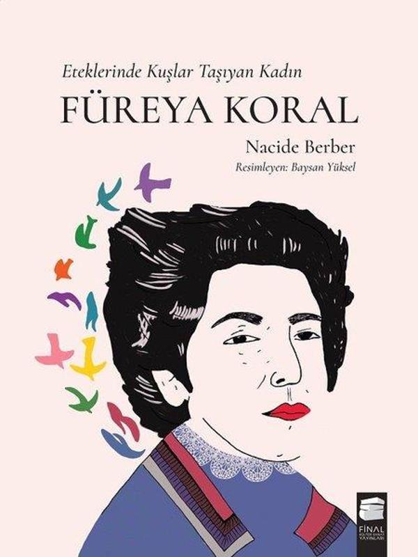 Füreya Koral-Eteklerinde Kuşlar Taşıyan Kadın - Final Kültür Sanat Yayınları - Image 1