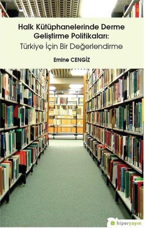 Halk Kütüphanelerinde Derme Geliştirme Politikaları-Türkiye İçin Bir Değerlendirme - Hiperlink - Image 1