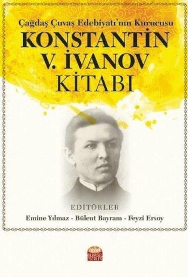 Çağdaş Çuvaş Edebiyatı'nın Kurucusu Konstantin V.İvanov Kitabı - Nobel Bilimsel Eserler - Image 1