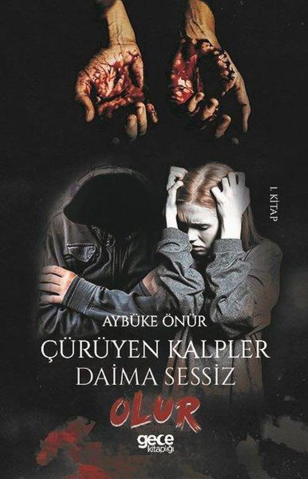Çürüyen Kalpler Daima Sessiz Olur-1.Kitap - Gece Kitaplığı - Image 1