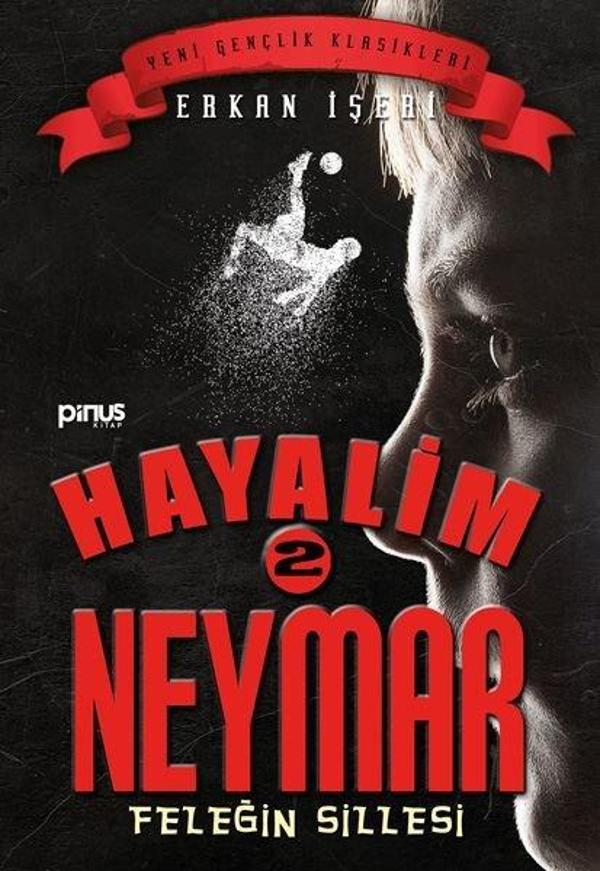 Hayalim Neymar 2-Feleğin Sillesi - Pinus Kitap - Image 1