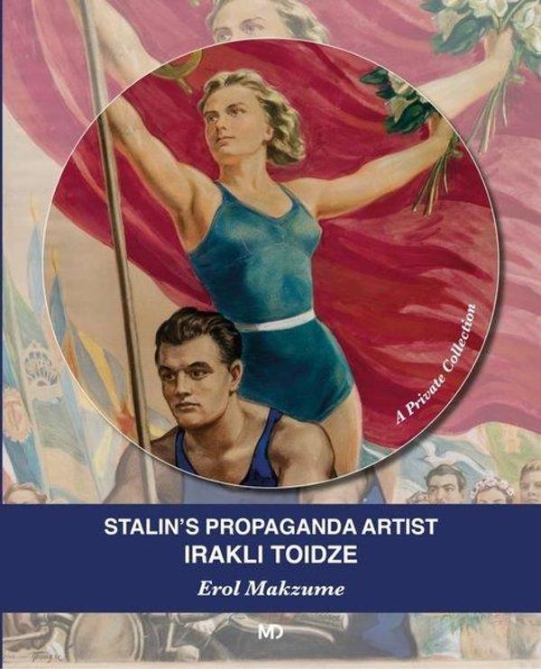 Stalin's Propaganda Artist Iraklı Toidze - A Private Collection - MD Basım - Image 1