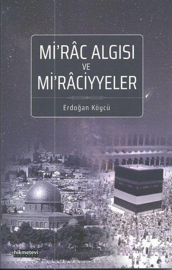 Mi'rac Algısı ve Mi'raciyyeler - Hikmetevi Yayınları - Image 1