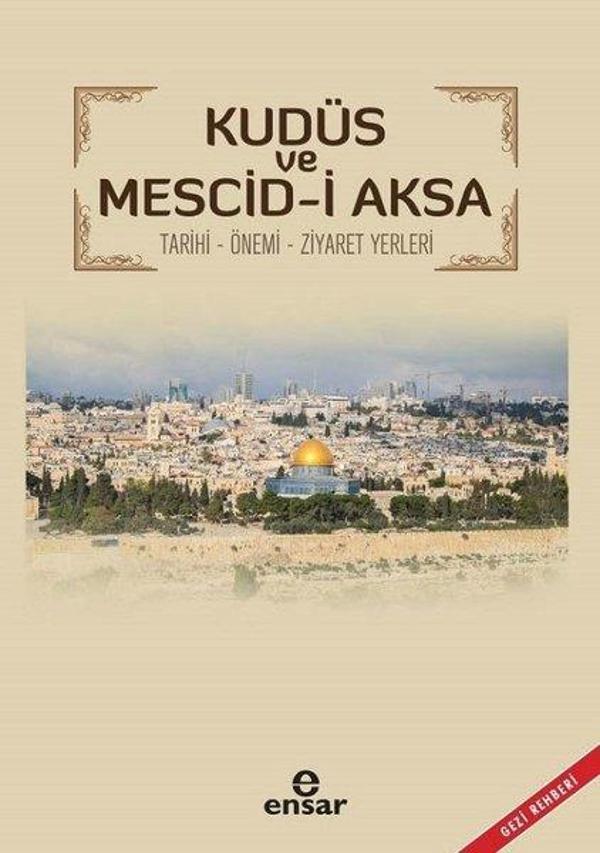 Kudüs ve Mescid-i Aksa Tarihi-Önemi-Ziyaret Yerleri - Ensar Neşriyat - Image 1