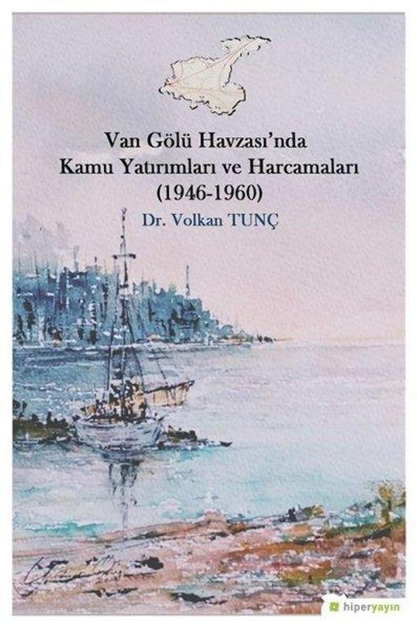 Van Gölü Havzası'nda Kamu Yatırımları ve Harcamları-1940-1960 - Hiperlink - Image 1